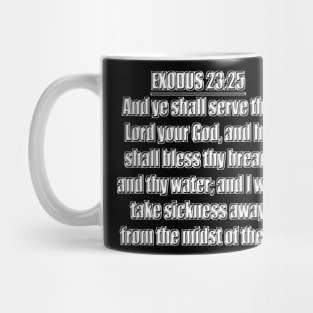 Bible Verse  Exodus 23:25 Mug